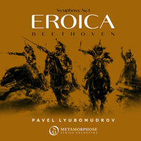 Symphony No. 3 in E-Flat Major, Op. 55 "Eroica": III. Scherzo. Allegro vivace - Trio - Metamorphose String Orchestra & Pavel Lyubomudrov & Ludwig van Beethoven