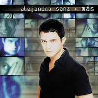 Hoy que no estás - Alejandro Sanz