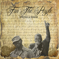 For the People! - Spectac & Shakim & SHAKIM & Spectac