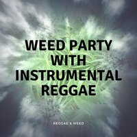 Roots Dub - Reggae & Weed