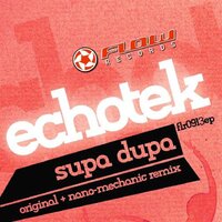Supa Dupa - Echotek