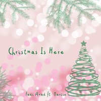 Christmas Is Here - Fadi Awad & Marcie