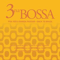 O Que É o Que É - 3 Na Bossa