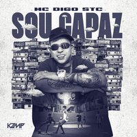 Sou Capaz - MC Digo STC