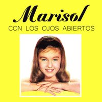 Con los Ojos Abiertos - Marisol