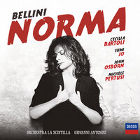 Bellini: Norma / Act 1 Scene 2 - "Ma di’... l’amato giovane quale fra noi si noma?"..."Oh non tremare " (Critical Ed. Maurizio Biondi and Riccardo Minasi) - Cecilia Bartoli & Sumi Jo & Orchestra La Scintilla & Giovanni Antonini & Винченцо Беллини