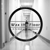 Wax The Floor - Ghostwhip & Posse Up