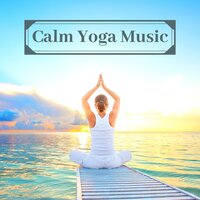 Balancing and Healing - Yoga Music Classics
