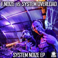 Got To Kill You People - F. Noize & System Overload