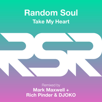 Take My Heart - Random Soul & DJOKO & Rich Pinder