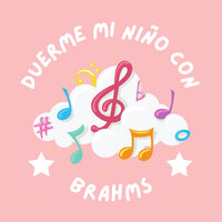 Duerme Mi Niño con Brahms pt. 41 - Canciones de Cuna