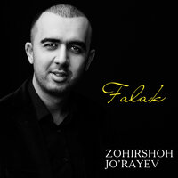 Falak - Зохиршох Жураев