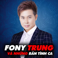 Tình như lá bay xa - Fony Trung