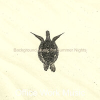 Calm Music for Summer Vacation - Office Work Music
