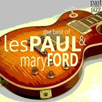 I'm Sitting On Top of the World - Les Paul & Mary Ford