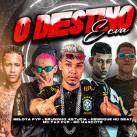 O Destino É Cva - Henrique no Beat & Belota FVP & Bruninho Astucia & Mc Taz FVP & Mc Mascote & AT music