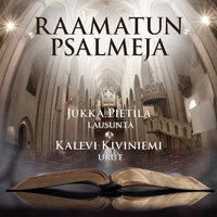 Psalmi 84 & We thank thee, Lord Jesus, op. 28 - Jukka Pietilä & Kalevi Kiviniemi