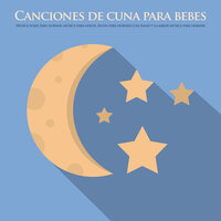 Música para dormir para bebés - Musica Para Niños & Canciones de cuna para bebés & Baby Lullaby