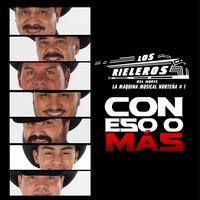 Dulces Mentiras - Los Rieleros Del Norte