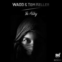 Ya Alby - WADD & Tom Keller