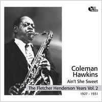 Oh, Baby! (Rain or Shine) - Fletcher Henderson & The Dixie Stompers & Coleman Hawkins
