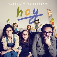 Hoy Grito ¡Papi, No Me Apagues Esa Luz! - Candela y Los Supremos