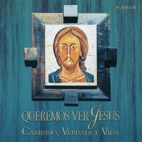 Queremos Ver-Te, Jesus - Coro Edipaul