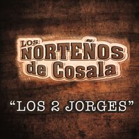 Caminito de la Sierra - Los Nortenos De Cosala & Los 2 Jorges