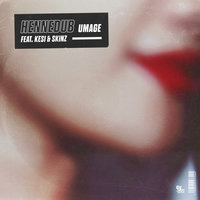 Umage - Hennedub & Kesi & Skinz