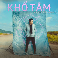 Khổ Tâm - HAMLET TRƯƠNG