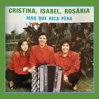 Mas Que Rica Pêra - Cristina & Isabel & Rosario