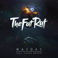 MAYDAY - TheFatRat & Laura Brehm