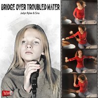Bridge Over Troubled Water - Jadyn Rylee & Sina