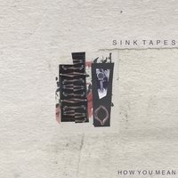 Please Touch - Sink Tapes