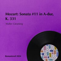Sonata #11 in A-dur, K. 331 - II. Minuetto - Walter Gieseking & Вольфганг Амадей Моцарт