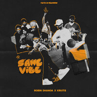 Same Vibe - Robin Dhanoa & Kru172