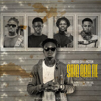 Sika Aba Fie - Kweku Darlington & kuami eugene & Yaw Tog & Fameye & Kweku Flick & Jay Scratch