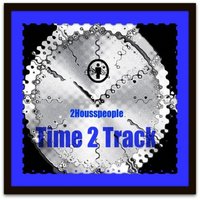 Time 2 Track - 2Housspeople
