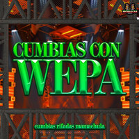 Salta Bonita - Cumbias Con Wepa & Wepas