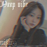 Deep Vibe - mishix)