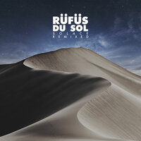 All I've Got - RÜFÜS DU SOL & Mathame