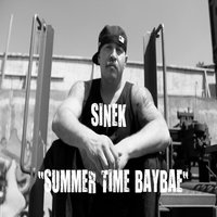 Summer Time Baybae - Sinek & Bad Azz & DQ & Sinek feat. Bad Azz, DQ