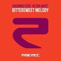 Bittersweet Melody - Gaudino