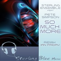 So Much More - Sterling Ensemble & Pete Simpson