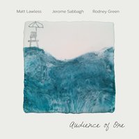 Troubles - Matt Lawless & Rodney Green & Jerome Sabbagh