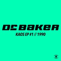 Kaos - Dr. Baker & Guru Josh