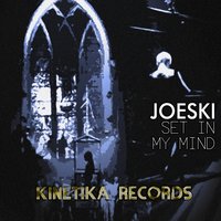 Set In My Mind - Joeski