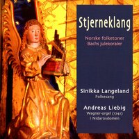 Fra Himlen Höit Jeg Kommer Her - Sinikka Langeland & Andreas Liebig
