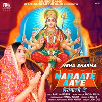 Naraate Aaye Sheranwali De - Neha Sharma & Sachin Ahuja