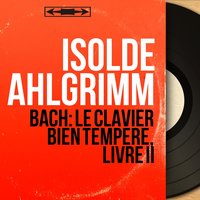 Das wohltemperierte Klavier II: Präludium und Fuge, BWV 871 in C Minor - Isolde Ahlgrimm & Johann Sebastian Bach